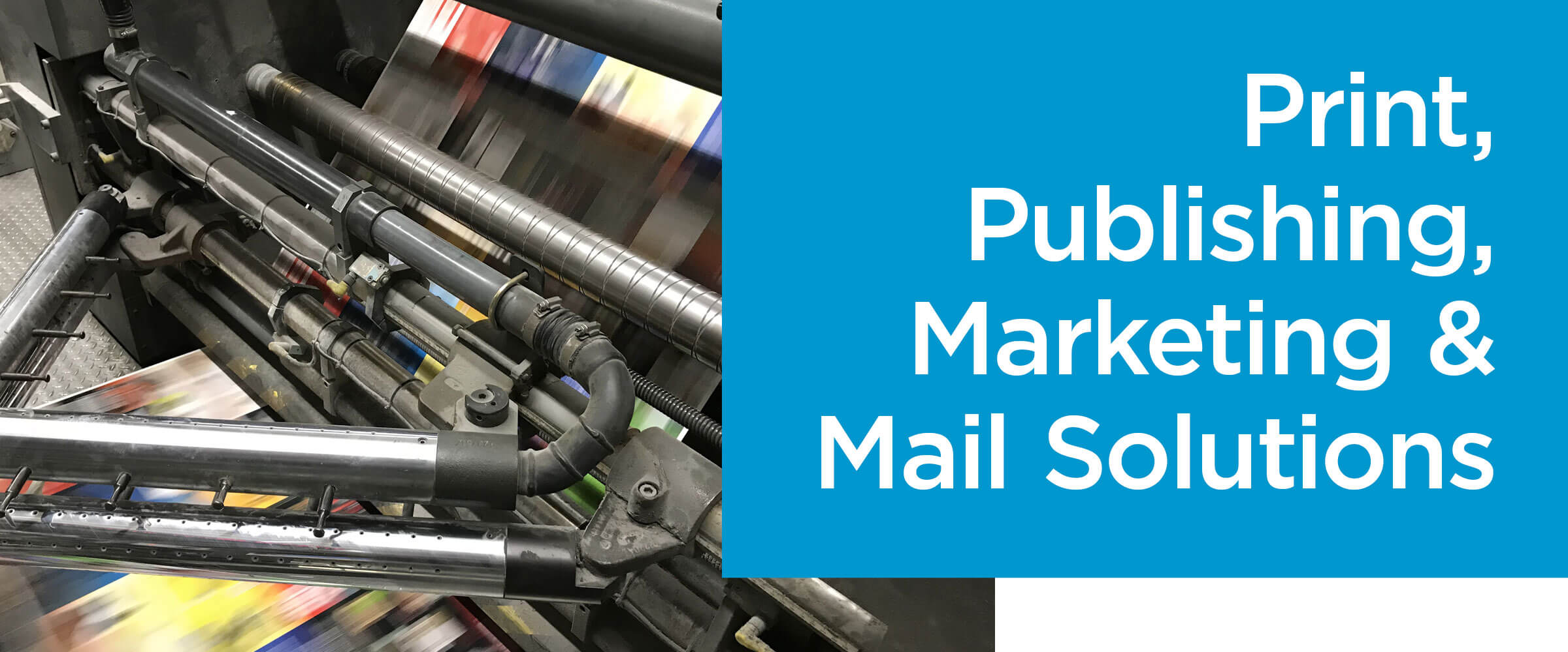 Print, Publishing, Marketing, & Mail Solutions